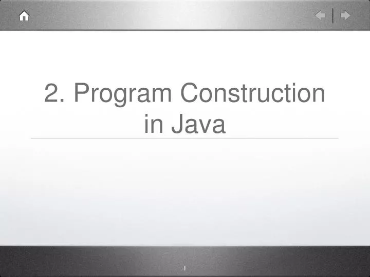 PPT - 2. Program Construction in Java PowerPoint Presentation, free ...