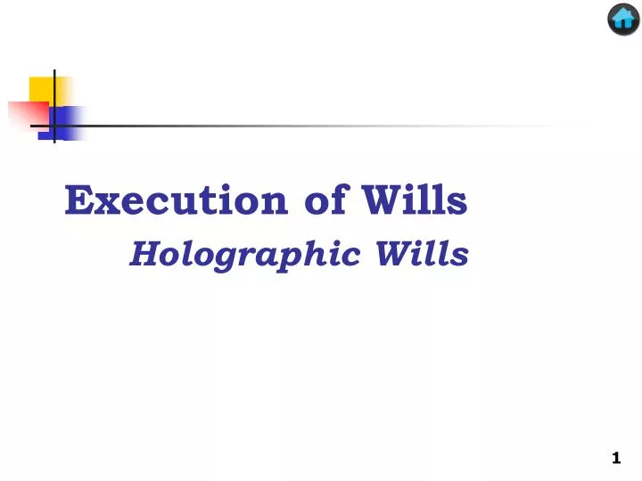 execution of wills holographic wills n.