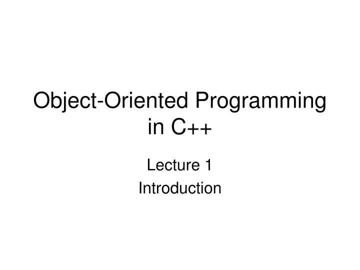 PPT - Object-Oriented Programming in C++ PowerPoint Presentation, free ...