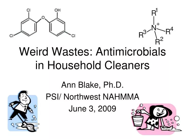 weird wastes antimicrobials in household cleaners n.