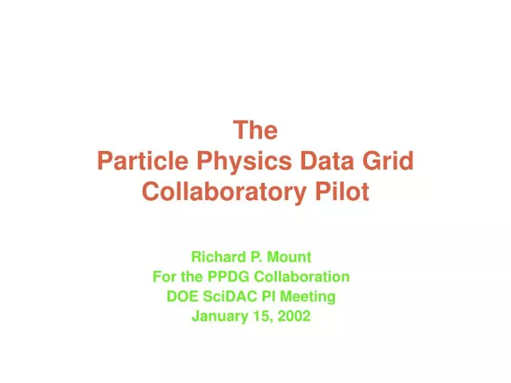 PPT The Particle Physics Data Grid Collaboratory Pilot PowerPoint