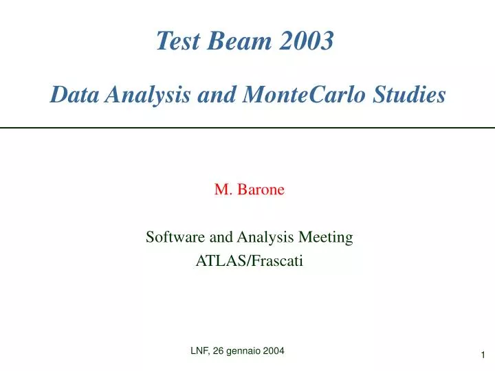 test beam 2003 data analysis and montecarlo studies n.