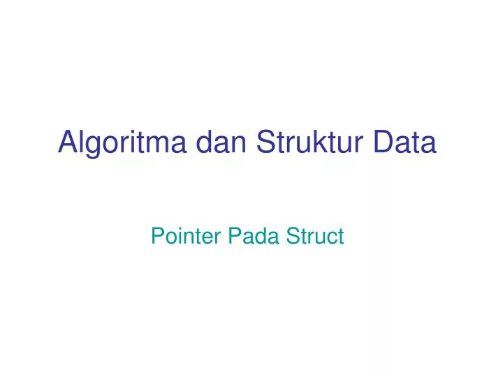 Ppt Algoritma Dan Struktur Data Powerpoint Presentation Free Ppt Algoritma Dan Struktur Data Powerpoint Presentation Free