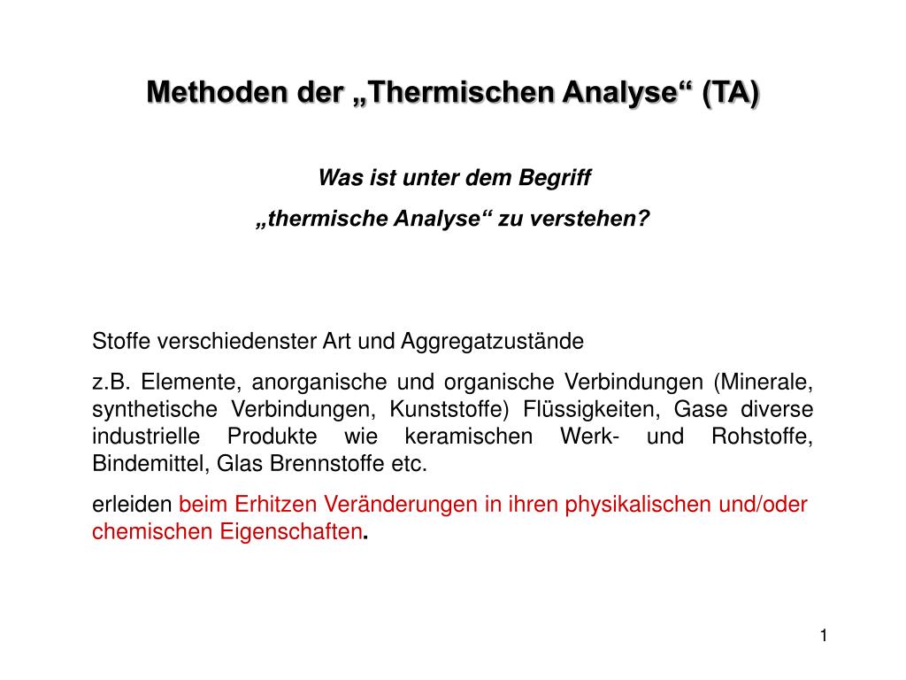PPT - Methoden der „Thermischen Analyse“ (TA) Was ist unter dem Begriff  PowerPoint Presentation - ID:4738884