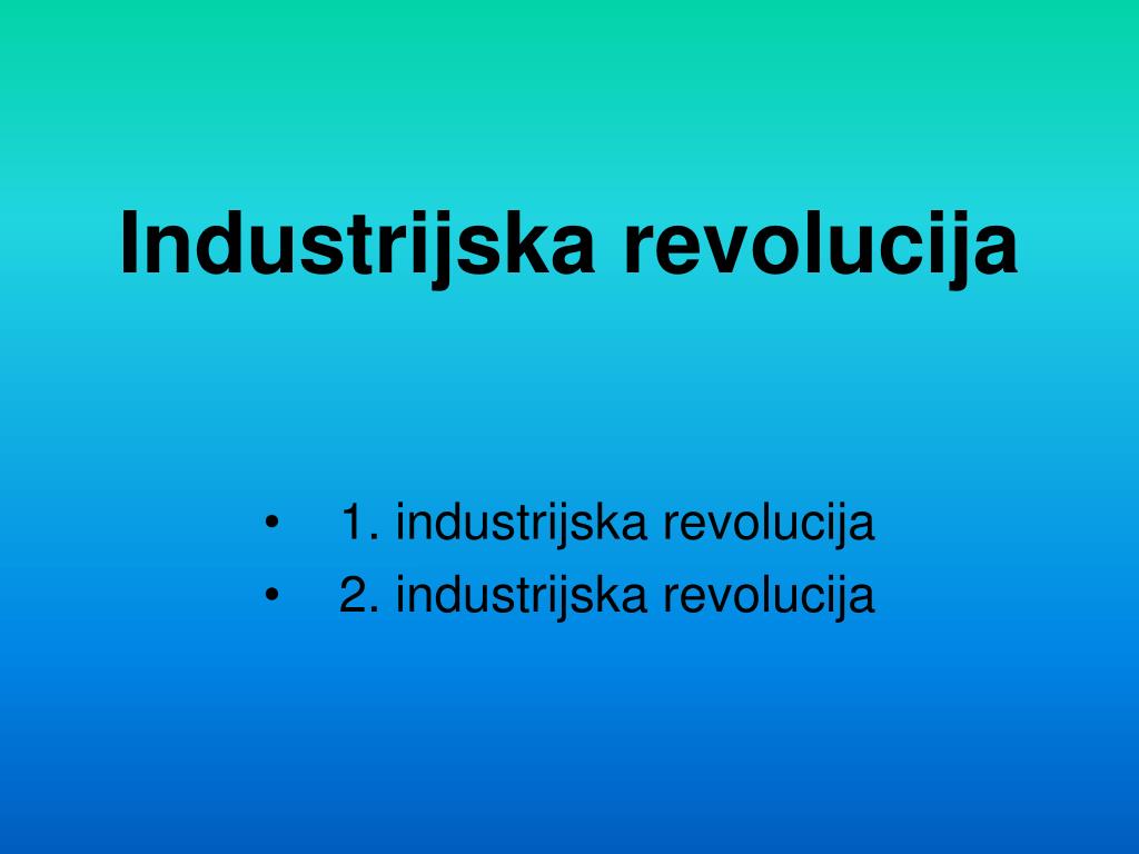 PPT Industrijska revolucija PowerPoint Presentation, free download