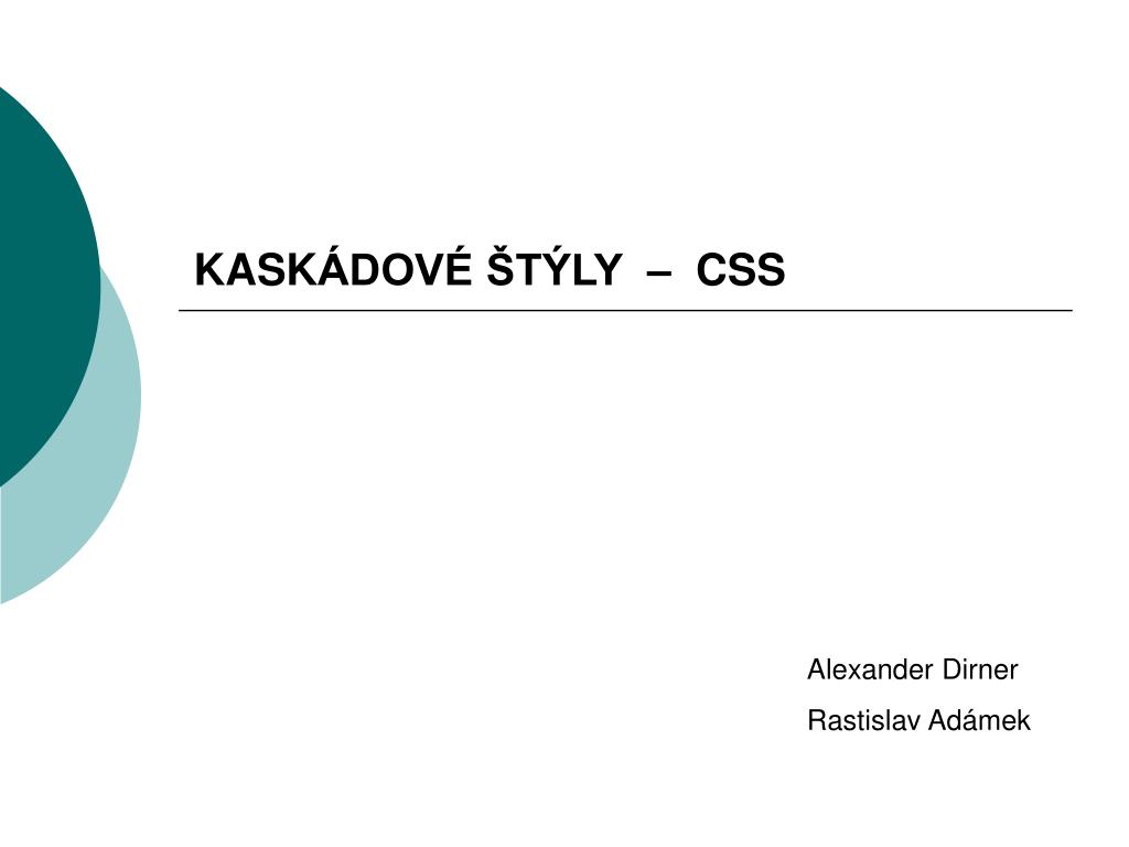 PPT - KASK ÁDOVÉ ŠTÝLY – CSS PowerPoint Presentation, free download -  ID:4743403