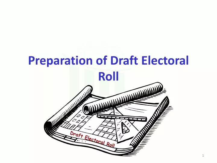 preparation of draft electoral roll n.
