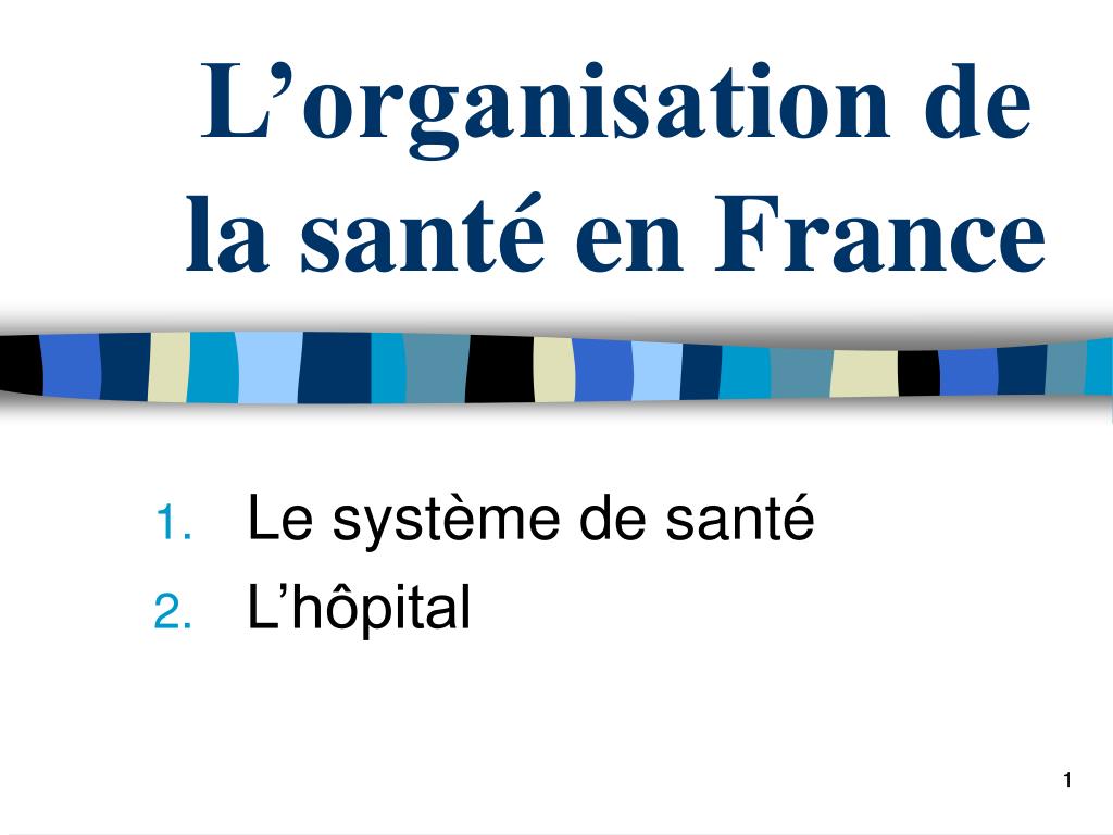PPT - L'organisation de la santé en France PowerPoint Presentation, free  download - ID:4747340