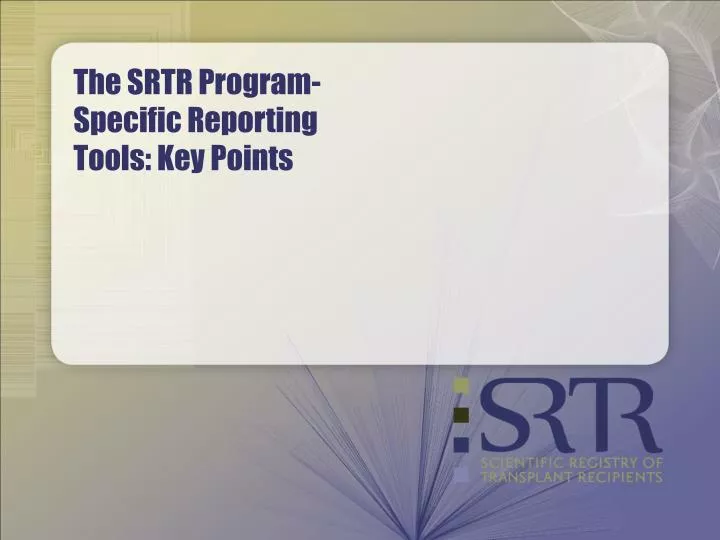 the srtr program specific reporting tools key points n.