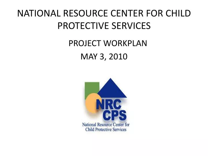 PPT NATIONAL RESOURCE CENTER FOR CHILD PROTECTIVE SERVICES PowerPoint Presentation ID 4748370
