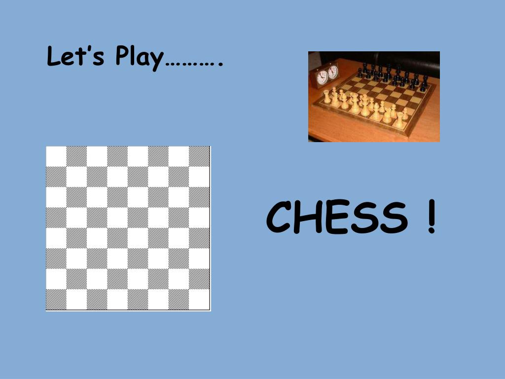 Let's Play Chess! 