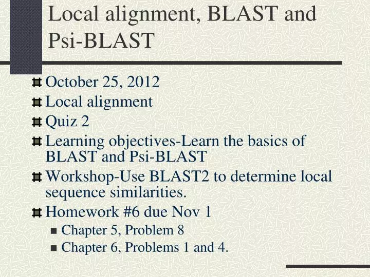 PPT - Local alignment, BLAST and Psi-BLAST PowerPoint Presentation ...