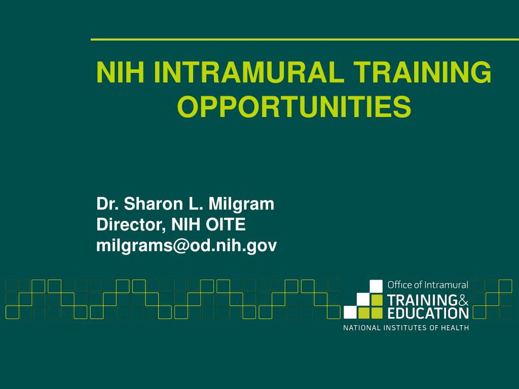 PPT - NIH INTRAMURAL TRAINING OPPORTUNITIES PowerPoint Presentation ...