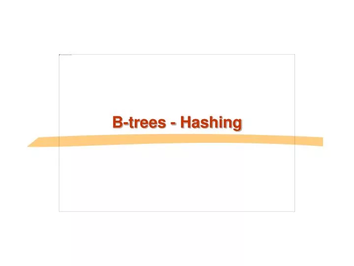 b trees hashing n.