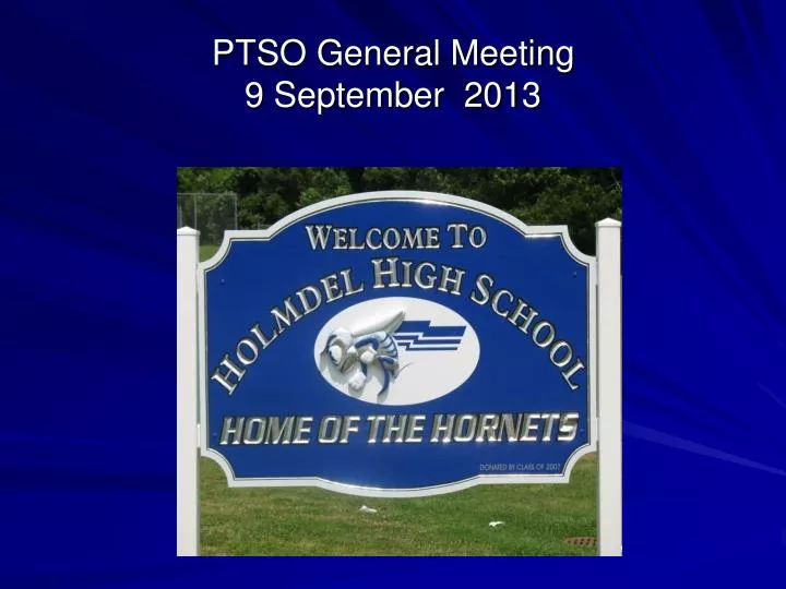 Ppt Ptso General Meeting 9 September 2013 Powerpoint Presentation Free Download Id 4752776