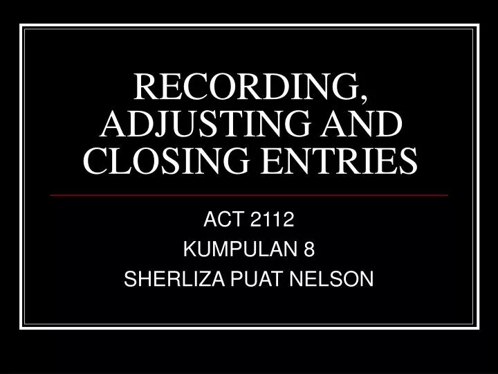 recording adjusting and closing entries n.