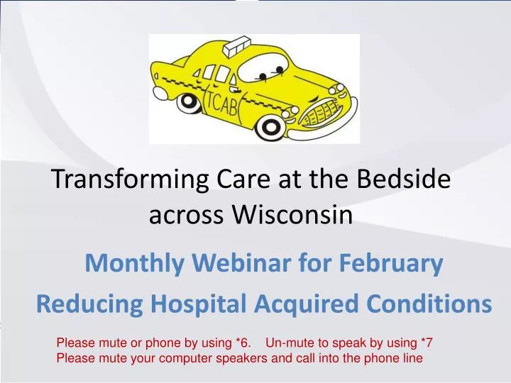 transforming care at the bedside Transforming care at the bedside how-to guide: spreading innovations to improve care on medical and surgical units institute for healthcare improvement, 2008 2. transforming care at the bedside Transforming care at the bedside how-to guide: spreading innovations to improve care on medical and surgical units institute for healthcare improvement, 2008 2.