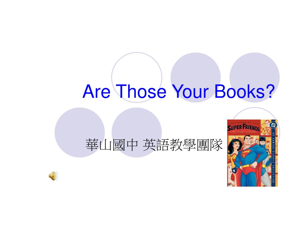 PPT - Are Those Your Books? PowerPoint Presentation, free download - ID ...