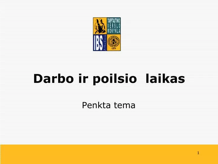 PPT - Darbo ir poilsio laikas PowerPoint Presentation, free download -  ID:4758158