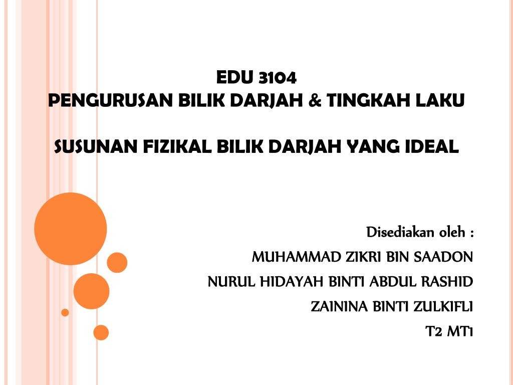 PPT - EDU 3104 PENGURUSAN BILIK DARJAH & TINGKAH LAKU 