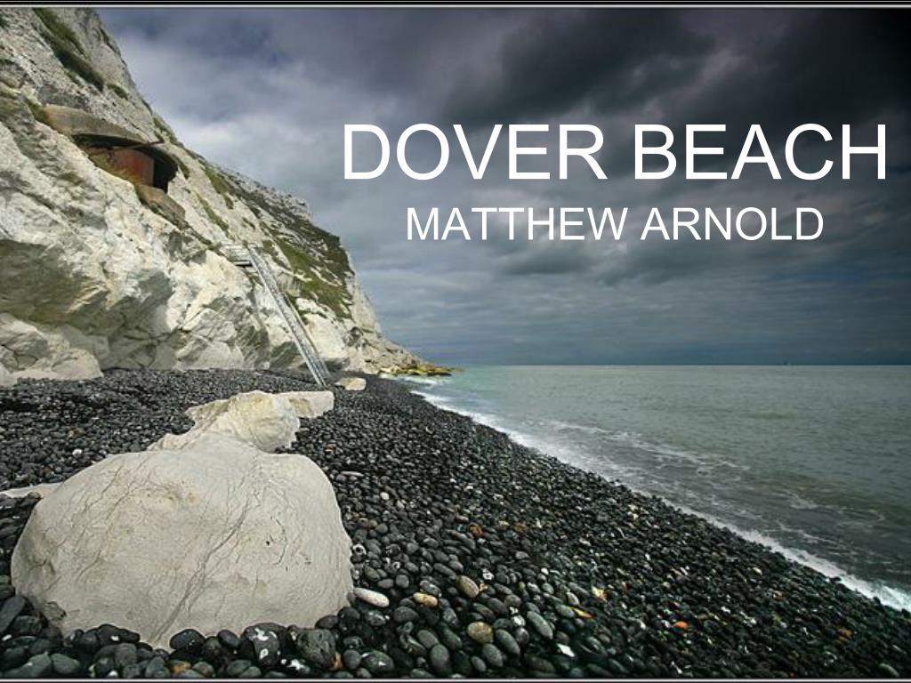 Ppt Dover Beach Matthew Arnold Powerpoint Presentation Free