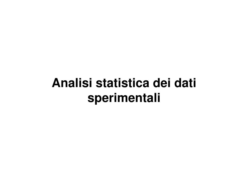 PPT - Analisi statistica dei dati sperimentali PowerPoint Presentation -  ID:4761141