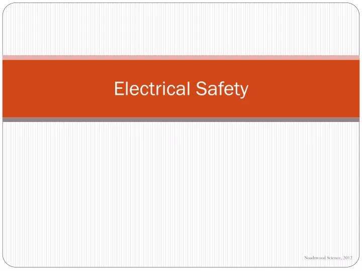 PPT - Electrical Safety PowerPoint Presentation, free download - ID:4765545