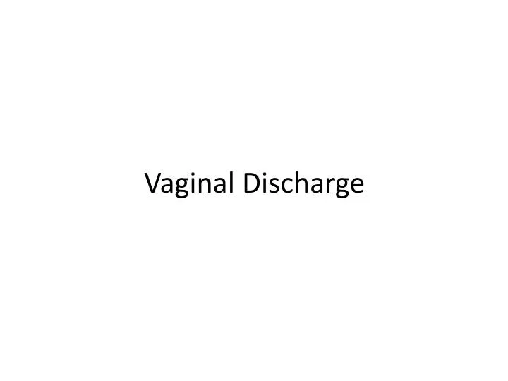 vaginal discharge n.