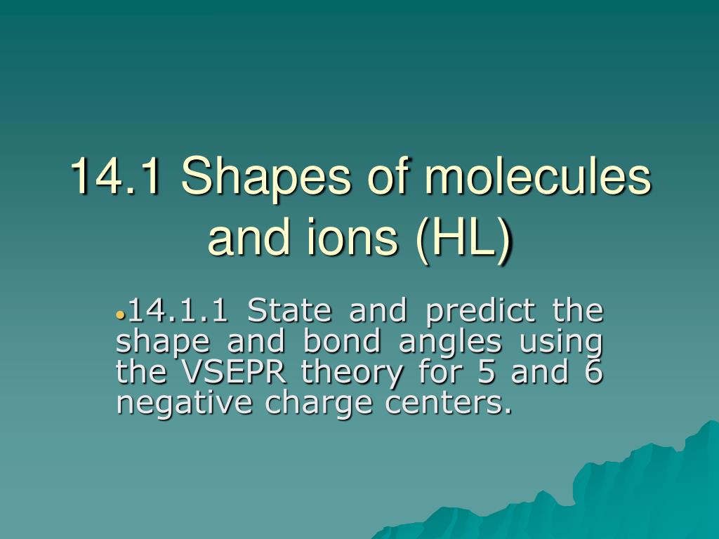 PPT 14.1 Shapes of molecules and ions (HL) PowerPoint Presentation