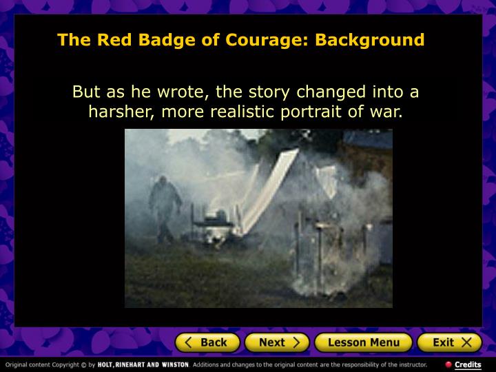realism in the red badge of courage Home the red badge of courage q & a please help about realism and ro the red badge of courage please help about realism and romanticism hey everybody i need to know to each dtyle the novel belongs. realism in the red badge of courage Home the red badge of courage q & a please help about realism and ro the red badge of courage please help about realism and romanticism hey everybody i need to know to each dtyle the novel belongs.