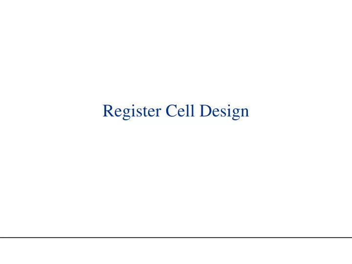 register cell design n.
