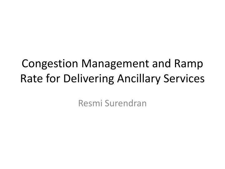 congestion management and ramp rate for delivering ancillary services n.