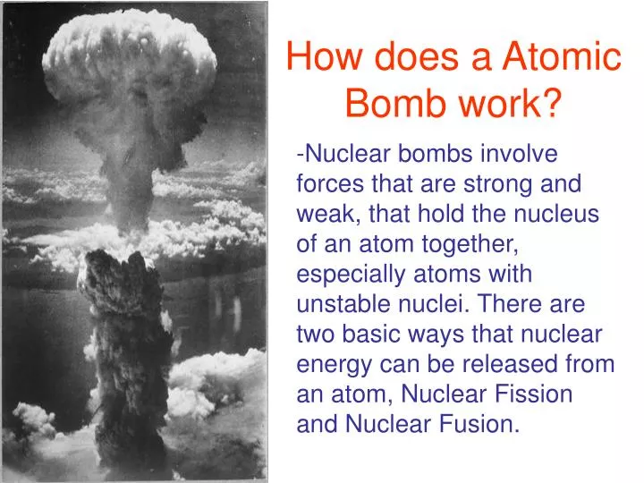 PPT - How does a Atomic Bomb work? PowerPoint Presentation, free