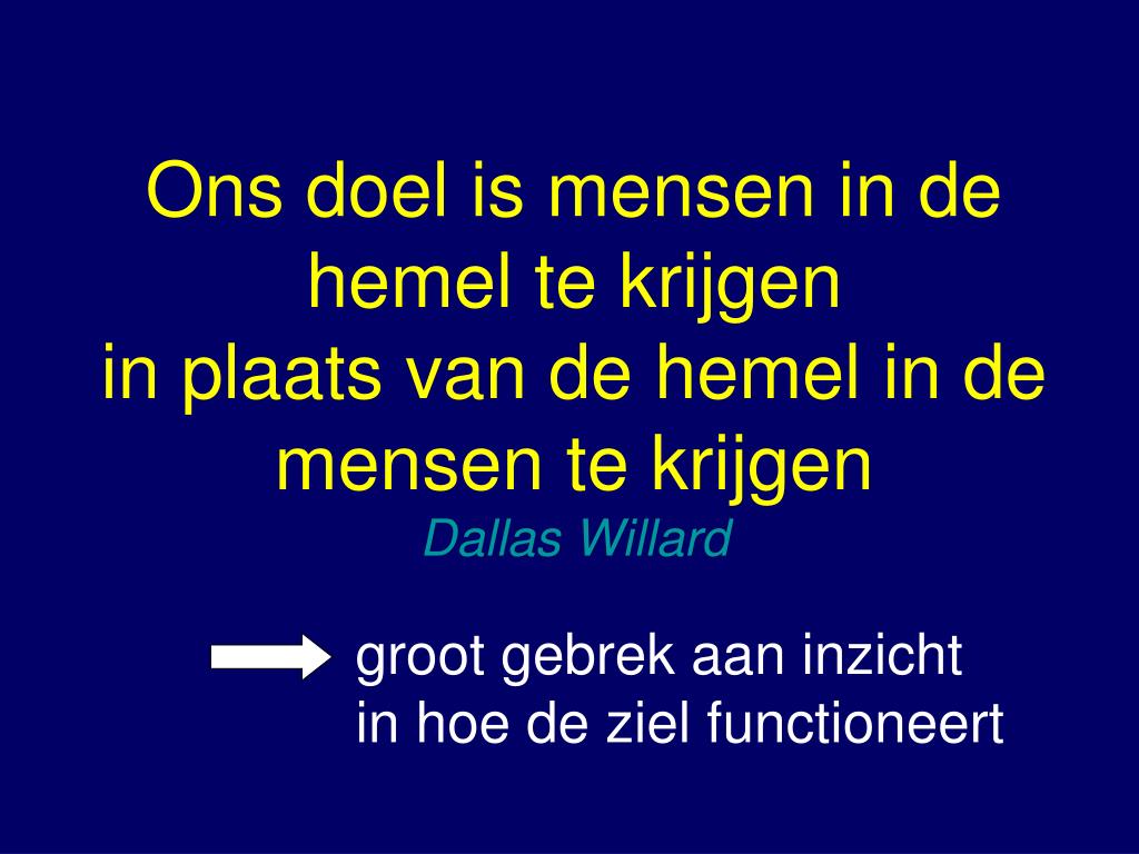 PPT - WAT WE GAAN DOEN: Werking en groei van de ziel… vooral: Wat is de