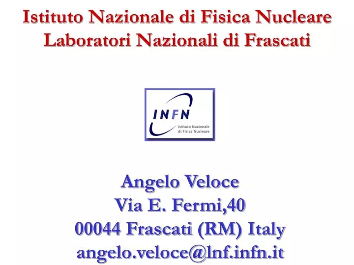 PPT - Istituto Nazionale Di Fisica Nucleare Laboratori Nazionali Di ...