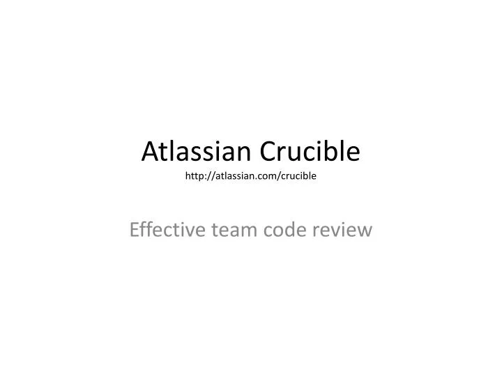 atlassian crucible http atlassian com crucible n.