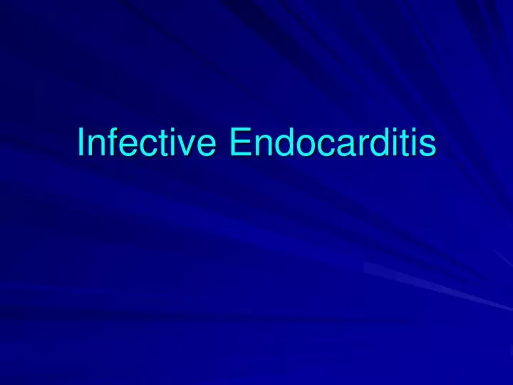 Ppt Infective Endocarditis Powerpoint Presentation Id4775455