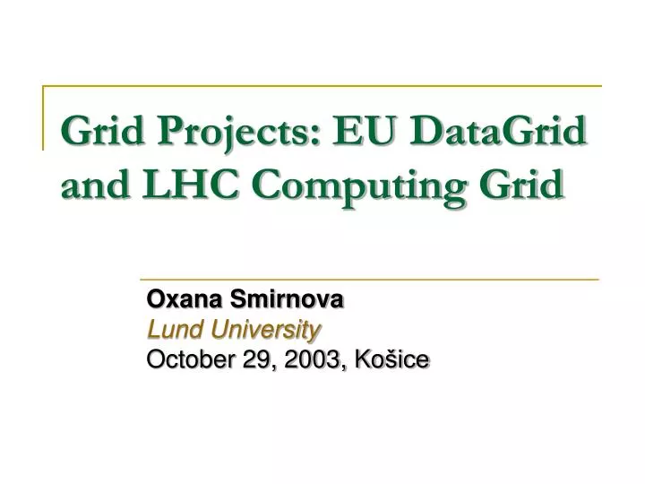 PPT Grid Projects EU DataGrid and LHC Computing Grid PowerPoint