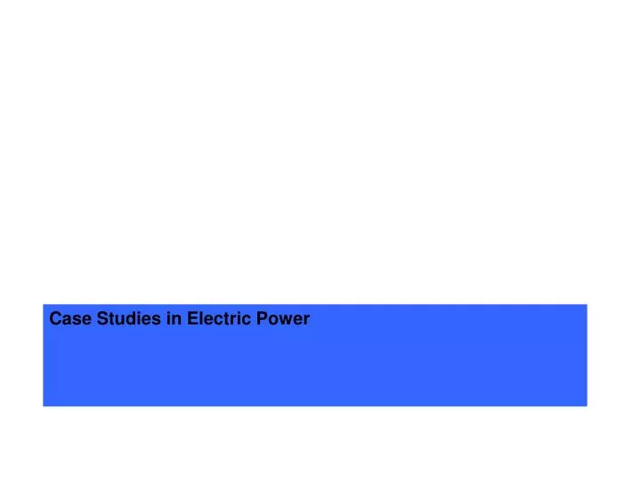 case studies in electric power n.