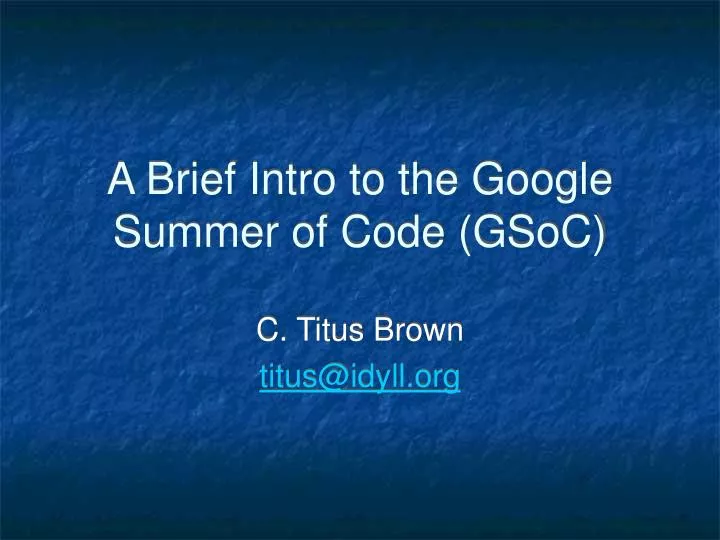 PPT A Brief Intro to the Google Summer of Code (GSoC) PowerPoint Presentation ID4777658