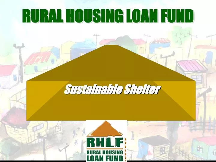 PPT RURAL HOUSING LOAN FUND PowerPoint Presentation, free download