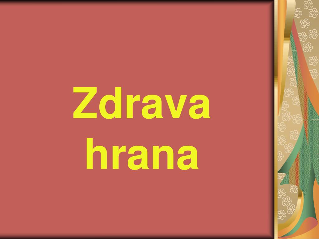 PPT - Zdrava hrana PowerPoint Presentation, free download - ID:4779633