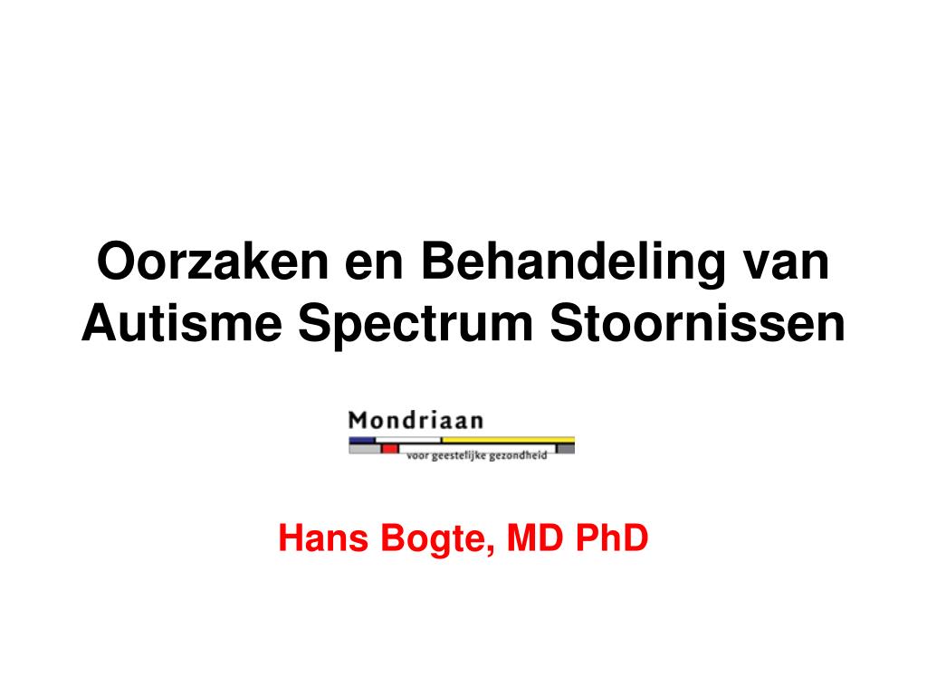 PPT - Oorzaken en Behandeling van Autisme Spectrum Stoornissen PowerPoint  Presentation - ID:4780526