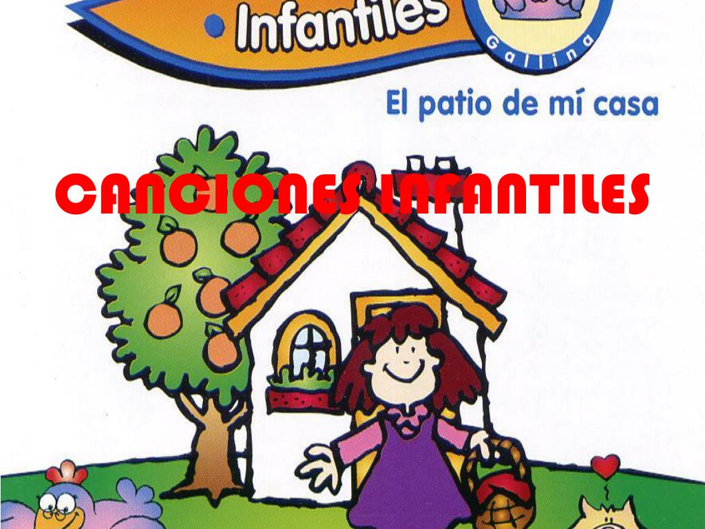 PPT - CANCIONES INFANTILES PowerPoint Presentation, free download -  ID:4780982