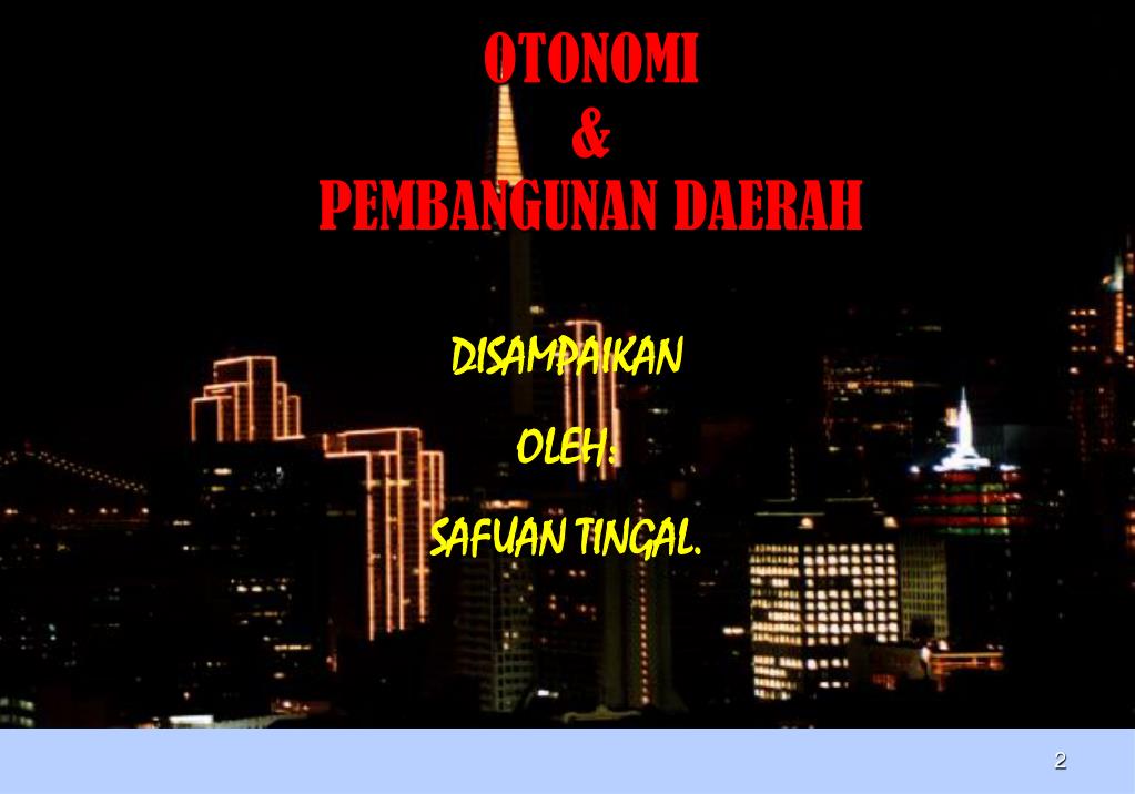 PPT - OTONOMI DAN PEMBNGUNAN DAERAH. PowerPoint Presentation, Free ...