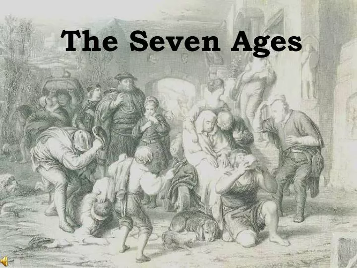 PPT - The Seven Ages PowerPoint Presentation, free download - ID 