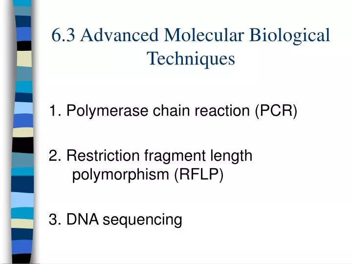 PPT  Advanced Molecular Biological Techniques PowerPoint Presentation  - ID:4784694