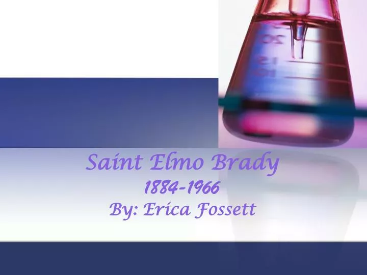 PPT Saint Elmo Brady 18841966 PowerPoint Presentation, free download