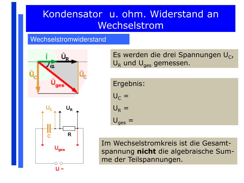 PPT - Kondensator u. ohm. Widerstand an Wechselstrom PowerPoint  Presentation - ID:4786136