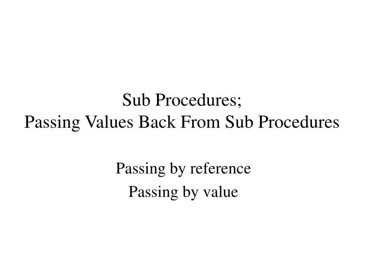 sub procedures passing values back from sub procedures n.